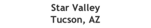 Star Valley
Tucson, AZ
